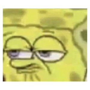 Tired SpongeBob face