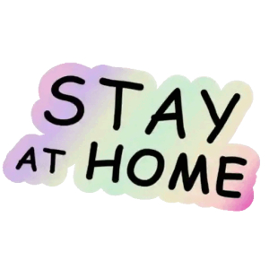 Stay at Home Reminder