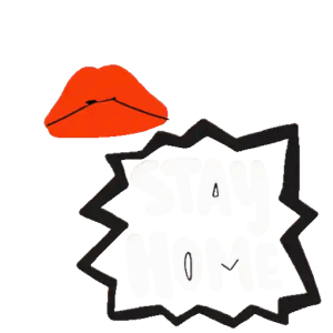 Stay Home Reminder with Lips