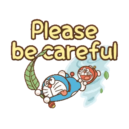 Please Be Careful