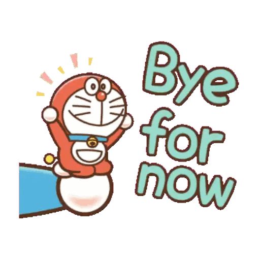 Bye for now