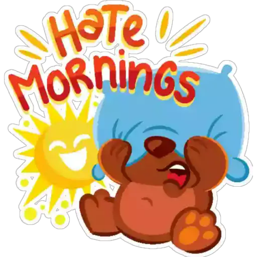 Hate mornings